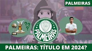 🐷💚 PALMEIRAS GANHARÁ TÍTULOS EM 2024 [upl. by Michey]