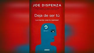 🌟 Audiolibro “Deja de ser tú” de Joe Dispenza 🧠✨ [upl. by Esirahs349]