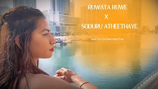 Ruwata Ruwe X Soduru Atheethaye  Malith Dusshyantha [upl. by Zannini833]