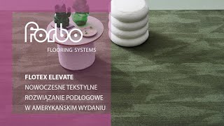 FLOTEX NOWOCZESNE TEKSTYLNE ROZWIĄZANIE PODŁOGOWE W AMERYKAŃSKIM WYDANIU  Forbo Flooring Systems [upl. by Halet]