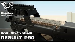 H3VR Early Access Update 113a2  Rebuilt P90 [upl. by Sallee]