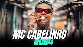 mc cabelinho  2024 As Melhores Atualizado playlist [upl. by Yann30]