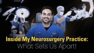 Inside my Neurosurgery Practice  What sets us apart   Dr Raveesh Sunkara [upl. by Bomke811]