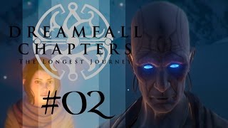 DREAMFALL CHAPTERS 02 Book One  Licht amp Dunkelheit  Lets Play [upl. by Annawot]