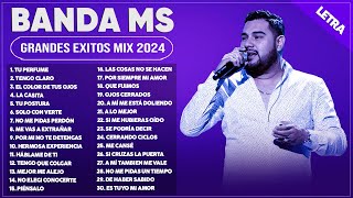 BANDA MS MIX 2024 LETRA  GRANDES ÉXITOS MIX 2024  BANDA MS ÁLBUM COMPLETO MAS POPULAR 2024 [upl. by Alodee748]