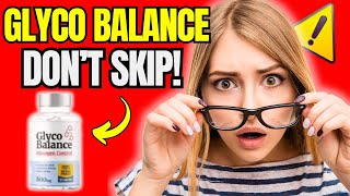 GLYCO BALANCE⚠️ DON’T BUY 🚨GLYCO BALANCE REVIEWS GLYCOBALANCE GLYCO BALANCE WORKS [upl. by Morly]