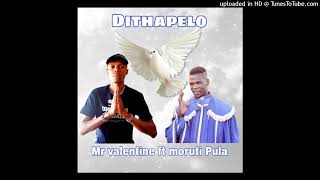 Mr valentine ft moruti pula Dithapelo [upl. by Tlevesoor]