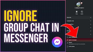 How to Ignore Group Chat in Messenger EASY STEPS [upl. by Snave]