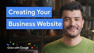 The First Steps to Creating Your Website  Grow with Google [upl. by Alrad138]