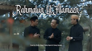 Rahmatun Lil’Alameen  Maher Zain  Cover by Zinidin Zidan ft Valdy Nyonk amp Daeng Syawal [upl. by Libnah456]