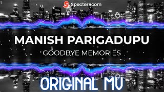 GoodBye Memories  Manish Parigadupu  Original Music Vide [upl. by Dorehs]