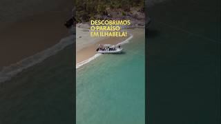 DESCOBRIMOS O PARAÍSO EM ILHABELA ☀️ shorts [upl. by Ahsikrats618]