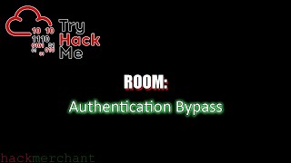 Authentication Bypass  TryHackMe Walkthrough [upl. by Urbanna]