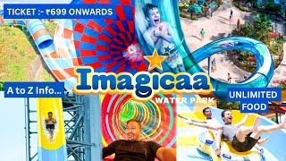 Imagicaa Water Park Khopoli  All RidesSlides  A to Z Information  Ticket PriceOfferFood [upl. by Mendy189]