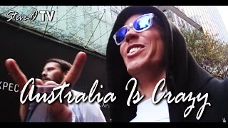 Australia Is Crazy  SteveO [upl. by Ahsenet887]