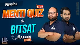 🚨 Important Session for BITSAT  Menti Quiz 🎯 Physics  ALLEN QUIZ by ALLENJEE [upl. by Heti]