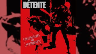 1986 Détente  Recognize No Authority FULL ALBUN HQ [upl. by Marketa]