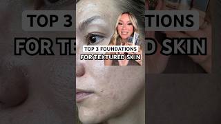 TOP 3 FOUNDATIONS FOR TEXTURED SKIN [upl. by Ball]