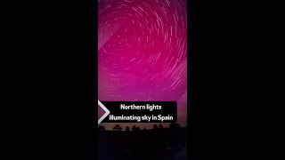 Eyewitness captures northern lights illuminating sky in Spain [upl. by Francklin]