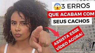 3 DICAS DO QUE NÃO FAZER NO CABELO CACHEADOCRESPO PARA TER O CABELO SAUDÁVELNão cometa esses erros [upl. by Janean]