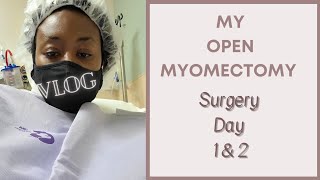 VLOG  Surgery Day 1 amp 2  Open Myomectomy [upl. by Assirehs784]