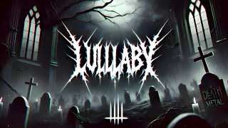 quotLullabyquot  Haunting Death Metal Melody darkmetal [upl. by Geof]