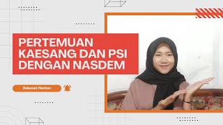 REVIEW SIARAN PERS Pertemuan kaesang dan PSI dengan Nasdem [upl. by Eitsrik]