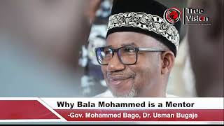 Why Bala Mohammed is a MentorGov Mohammed Bago Dr Usman Bugaje [upl. by Ymar]