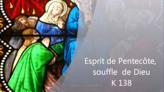 Esprit de Pentecôte  K 138 [upl. by Rabah]