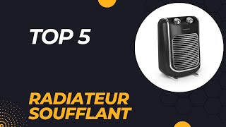 Top 5 Meilleur Radiateur Soufflant 2024 [upl. by Annahsohs]