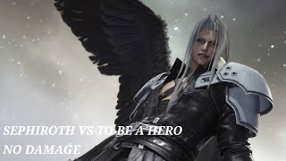 FF7 REBIRTH  SEPHIROTH VS TO BE A HERO  NO DAMAGE [upl. by Yatzeck]