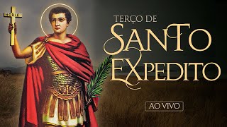 TERÇO DE SANTO EXPEDITO  por uma causa urgente  AO VIVO [upl. by Sussman116]