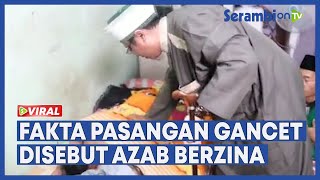 Viral Pasangan Gancet disebut Azab Berzina sampai Minta Bantuan Ustaz Ini Faktanya [upl. by Vanderhoek]