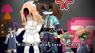 William Turns Into A Child Part 2  FNAF  GCMM  13  TW Flash Sensitive Topics [upl. by Amees412]