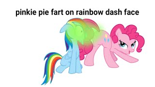 Pinkie pie farts on rainbow dashes face edit gift to Foxy Fart Editor [upl. by Olra]