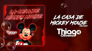 djthiagooliveraLA CASA DE MICKEY MOSE EDIT THIAGO OLIVERA JODA REMIX DJ THIAGO OLIVERA 2024 [upl. by Meldoh]