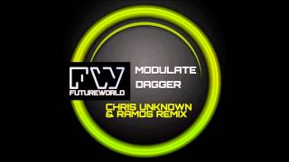 Modulate – Dagger Chris Unknown amp Ramos Remix [upl. by Hardin644]