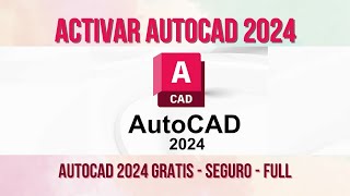 DESCARGAR Y ACTIVAR AUTOCAD 2024 GRATIS Y SEGURO  Tutorial 2024 [upl. by Sucrad]