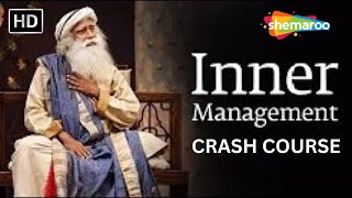 Full Inner Management CRASH COURSE By Sadhguru [upl. by Ybot115]