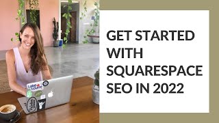 Get started with Squarespace SEO in 2022  website settings keywords content  SQUARESPACE SEO [upl. by Aillij]