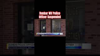 🔴🔴 Dunbar WV Police Officer Suspended leo police cops copwatch fye cop fyp [upl. by Pik]