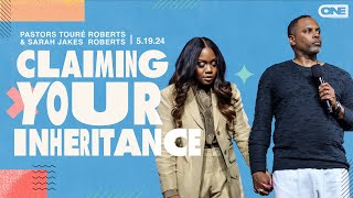 Claiming Your Inheritance  Touré Roberts  Sarah Jakes Roberts [upl. by Aniham255]