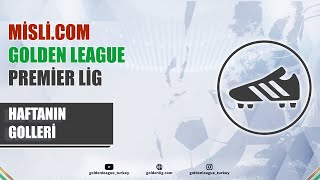 Mislicom Golden League  2024 Kapanış Sezonu  PREMİER LİG  Haftanın Golleri  13 Hafta [upl. by Eenyaj]