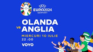 EURO 2024  Semifinala Olanda  Anglia  1007 ora 2200  Vezi pe VOYO [upl. by Alilad]