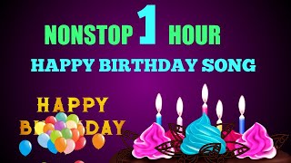 Happy Birthday SONG 1 Hour Nonstop Edit with Varghese Best Happy Birthday wishing song Remix [upl. by Anaile]