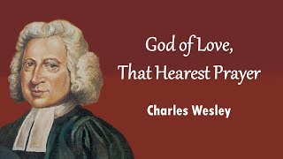 God of Love That Hearest Prayer [upl. by Aronow]