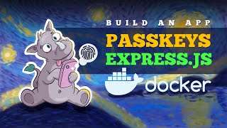 Passkey Authentication with Expressjs and Docker  Tutorial [upl. by Inava744]