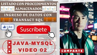 LISTADO CON PROCEDIMIENTOS ALMACENADOS INGRESO CON TRANSACT SQL EN JAVA CON MYSQL [upl. by Bette-Ann870]