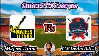 IAS Invincibles vs Majees Titans  Match 17  Oman D10 League [upl. by Etteragram]