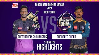 Durdanto Dhaka vs Chattogram Challengers  5th Match  Highlights  Season 10  BPL 2024 [upl. by Yoccm]